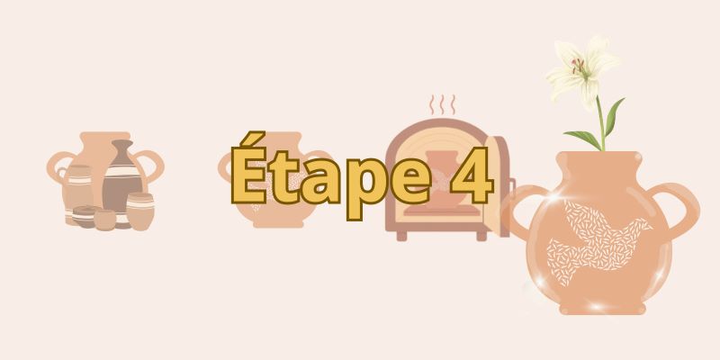 Etape 4, récupérer votre céramique